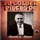 Merrill E. Moore - 20 Golden Pieces Of